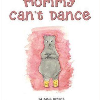 Mommy Can't Dance book - Chronic Illness Disability book